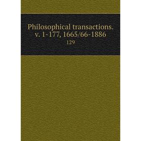 

Книга Philosophical transactions. v. 1-177, 1665/66-1886 129
