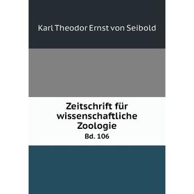 

Книга Zeitschrift für wissenschaftliche Zoologie Bd. 106