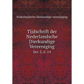 

Книга Tijdschrift der Nederlandsche Dierkundige Vereeniging Ser. 2, d. 14