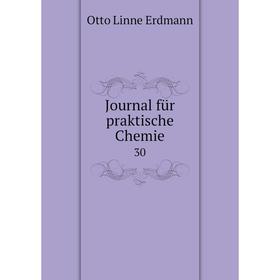 

Книга Journal für praktische Chemie30