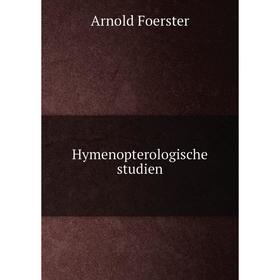 

Книга Hymenopterologische studien