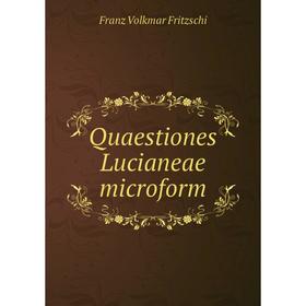 

Книга Quaestiones Lucianeae microform