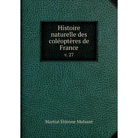 

Книга Histoire naturelle des coléoptères de France v. 27