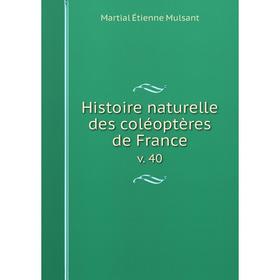 

Книга Histoire naturelle des coléoptères de France v. 40