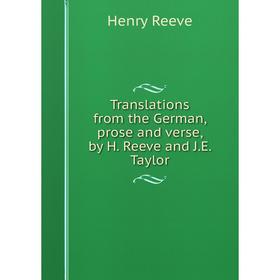 

Книга Translations from the German, prose and verse, by H. Reeve and J. E. Taylor