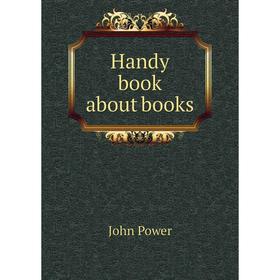 

Книга Handy book about books