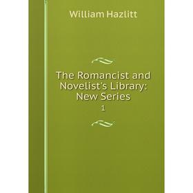 

Книга The Romancist and Novelist's Library: New Series 1