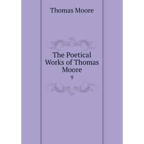 

Книга The Poetical Works of Thomas Moore 9