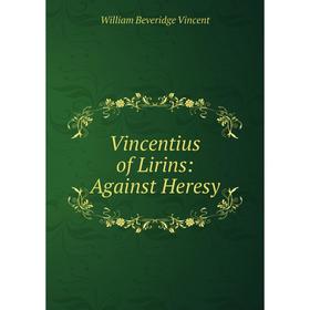 

Книга Vincentius of Lirins: Against Heresy