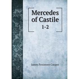 

Книга Mercedes of Castile 1-2