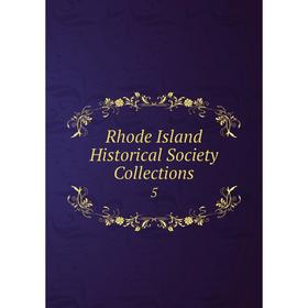 

Книга Rhode Island Historical Society Collections 5