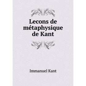 

Книга Lecons de métaphysique de Kant