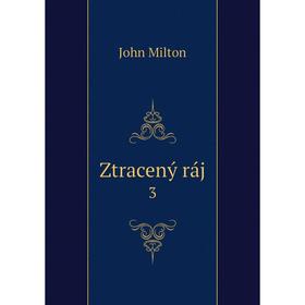 

Книга Ztracený ráj 3