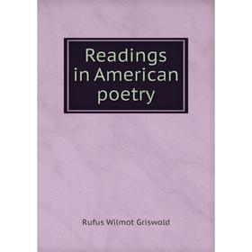 

Книга Readings in American poetry