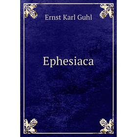 

Книга Ephesiaca