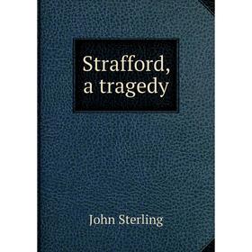 

Книга Strafford, a tragedy