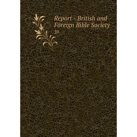 

Книга Report - British and Foreign Bible Society 39