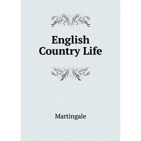 

Книга English Country Life