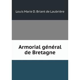 

Книга Armorial général de Bretagne