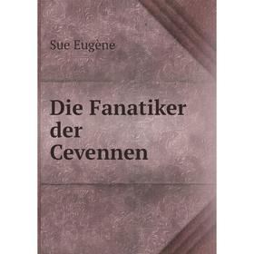 

Книга Die Fanatiker der Cevennen