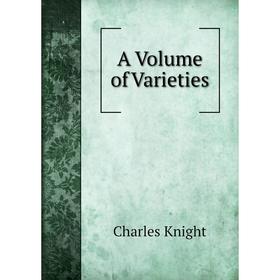 

Книга A Volume of Varieties