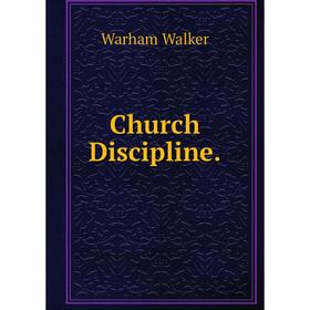 

Книга Church Discipline.