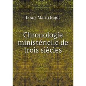 

Книга Chronologie ministérielle de trois siècles