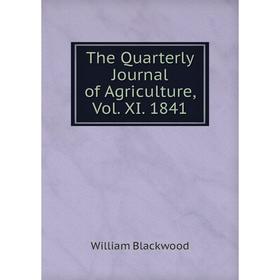 

Книга The Quarterly Journal of Agriculture, Vol. XI. 1841