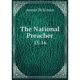 

Книга The National Preacher 15-16
