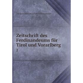 

Книга Zeitschrift des Ferdinandeums für Tirol und Vorarlberg 2