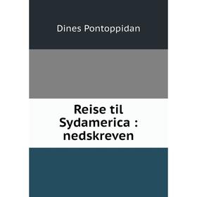 

Книга Reise til Sydamerica: nedskreven