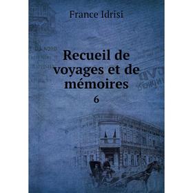 

Книга Recueil de voyages et de mémoires 6