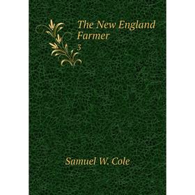 

Книга The New England Farmer 3