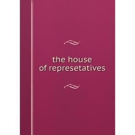 

Книга The house of represetatives