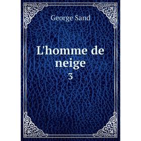 

Книга L'homme de neige 3