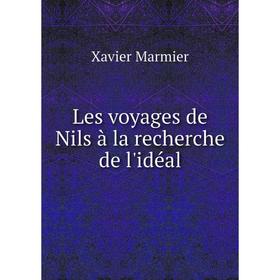 

Книга Les voyages de Nils à la recherche de l'idéal