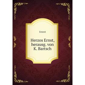 

Книга Herzos Ernst, herausg. von K. Bartsch