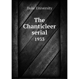 

Книга The Chanticleer serial 1933