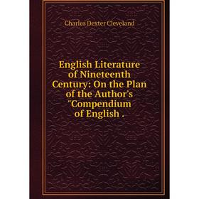 

Книга English Literature of Nineteenth Century: On the Plan of the Author's Compendium of English.