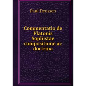 

Книга Commentatio de Platonis Sophistae compositione ac doctrina