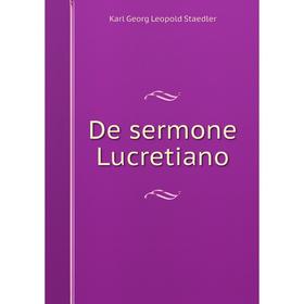 

Книга De sermone Lucretiano