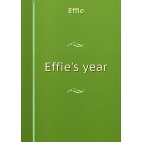 

Книга Effie's year