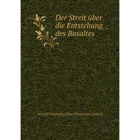 

Книга Der Streit über die Entstehung des Basaltes