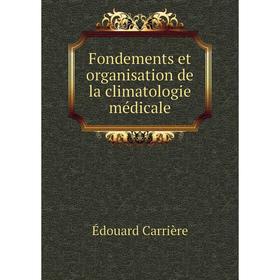 

Книга Fondements et organisation de la climatologie médicale