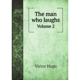 

Книга The man who laughs Volume 2
