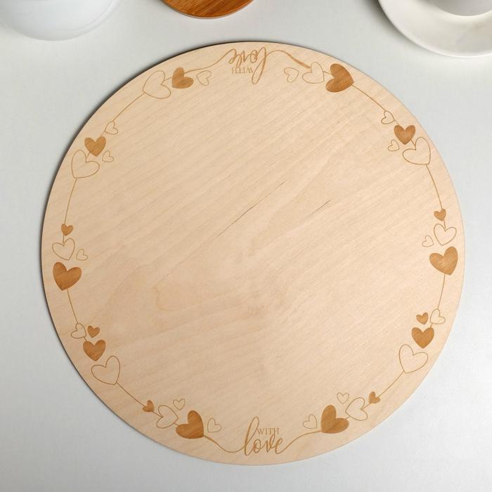 

Подложка под торт With Love 32 см, дерево, 0,6 см