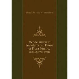 

Книга Meddelanden af Societatis pro Fauna et Flora FennicaHaft 30 (1903-1904)