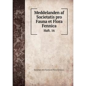 

Книга Meddelanden af Societatis pro Fauna et Flora FennicaHaft 16