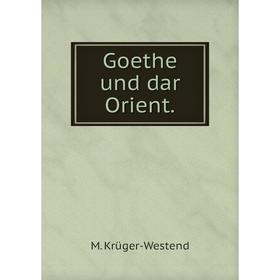 

Книга Goethe und dar Orient.