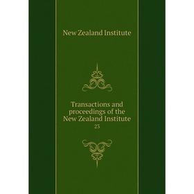 

Книга Transactions and proceedings of the New Zealand Institute 23
